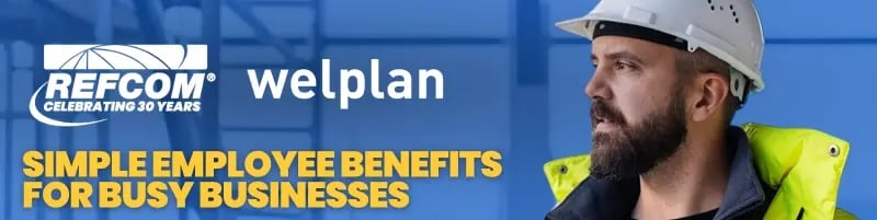 REFCOM and Welplan banner promoting simple employee benefits for busy businesses